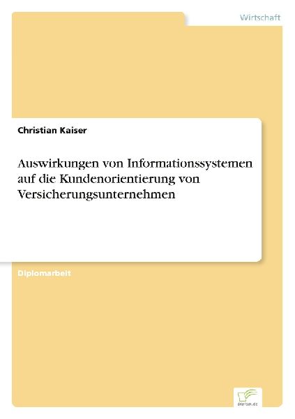 Auswirkungen von Informationssystemen auf die Kundenorientieru...