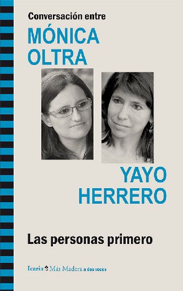 Conversación entre Mónica Oltra y Yayo Herrero : las persona...