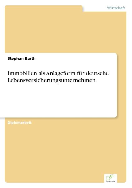 Immobilien als Anlageform für deutsche Lebensversicherungsunt...