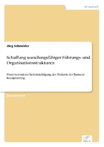 Schaffung wandlungsfähiger Führungs- und Organisationsstrukt...