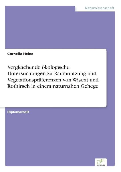 Vergleichende ökologische Untersuchungen zu Raumnutzung und V...
