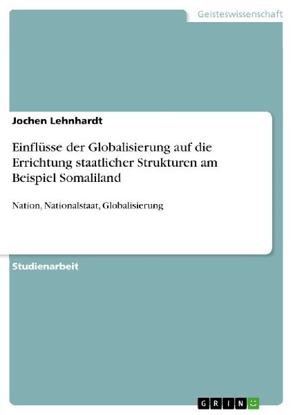Einflüsse der Globalisierung auf die Errichtung staatlicher S...
