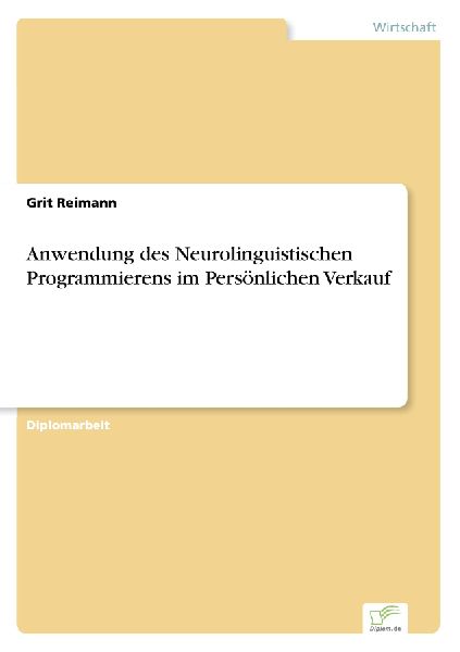 Anwendung des Neurolinguistischen Programmierens im Persönlic...
