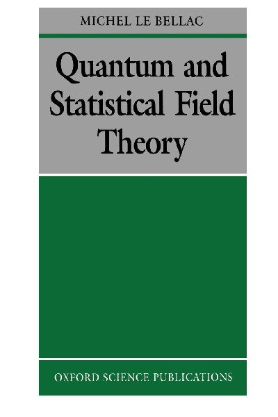 Quantum and Statistical Field Theory