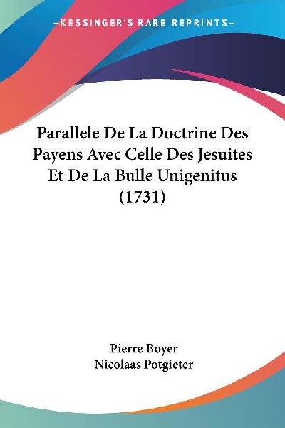 Parallele De La Doctrine Des Payens Avec Celle Des Jesuites Et...
