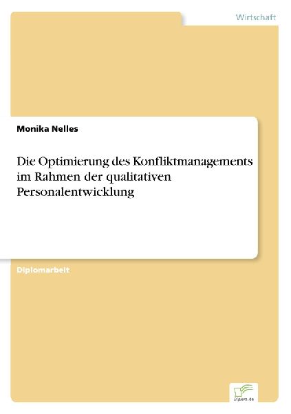 Die Optimierung des Konfliktmanagements im Rahmen der qualitat...
