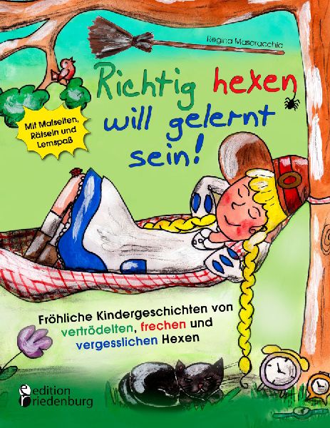 Richtig hexen will gelernt sein! Fröhliche Kindergeschichten ...