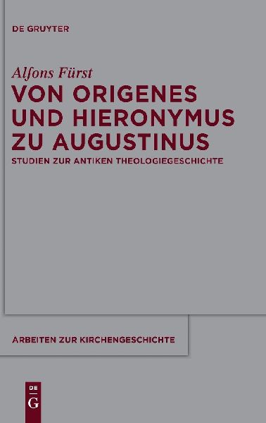 Von Origenes und Hieronymus zu Augustinus