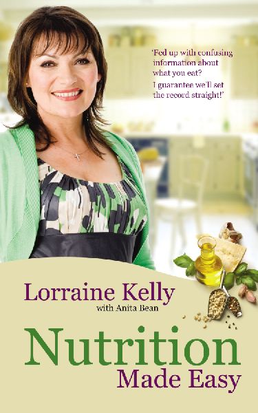 Lorraine Kellys Nutrition Made Easy