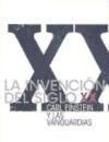 La invención del siglo XX : Carl Einstein y las vanguardias