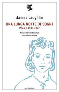 Una lunga notte di sogni. Poesie 1945-1997. Testo inglese a fr...