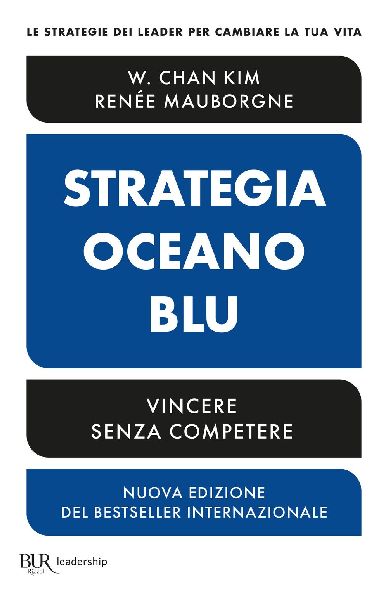 Strategia oceano blu. Vincere senza competere