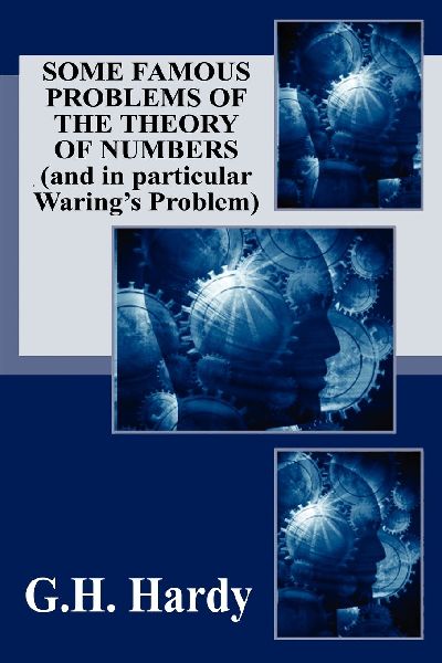Some Famous Problems of the Theory of Numbers and in particula...