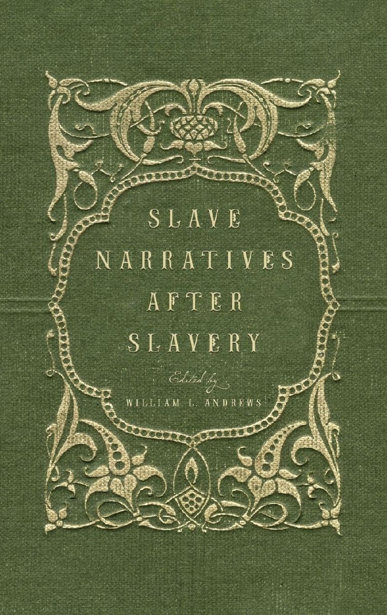 Slave Narratives after Slavery