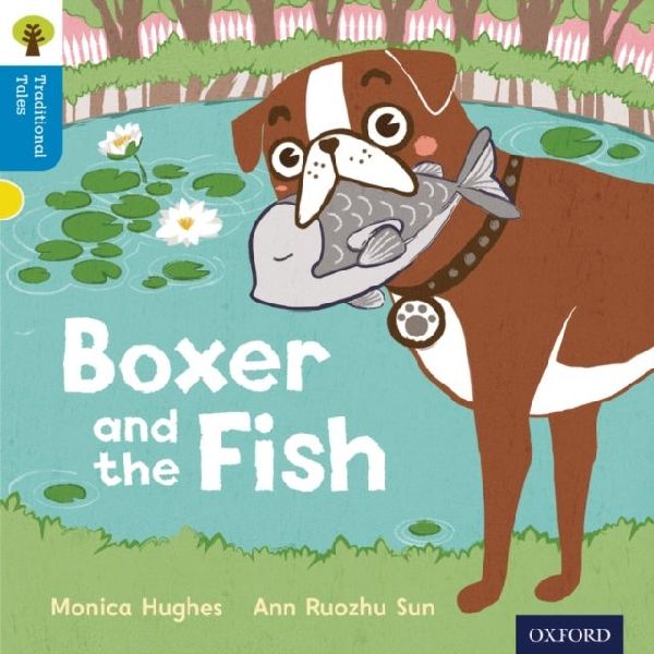 Oxford Reading Tree Traditional Tales: Level 3: Boxer and the ...