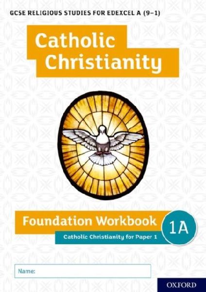 GCSE Religious Studies for Edexcel A (9-1): Catholic Christian...