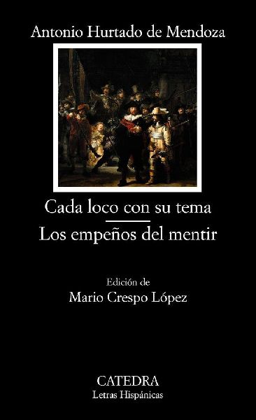 Cada loco con su tema ; Los empeños del mentir