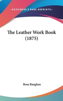 The Leather Work Book (1875)