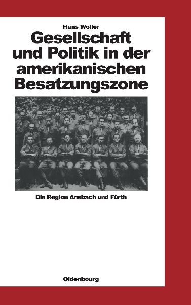 Gesellschaft und Politik in der amerikanischen Besatzungszone