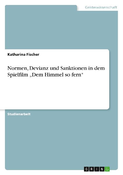 Normen, Devianz und Sanktionen in dem Spielfilm "Dem Himm...