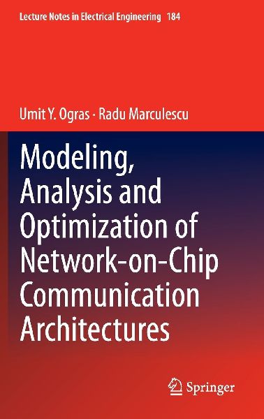 Modeling, Analysis and Optimization of Network-on-Chip Communi...