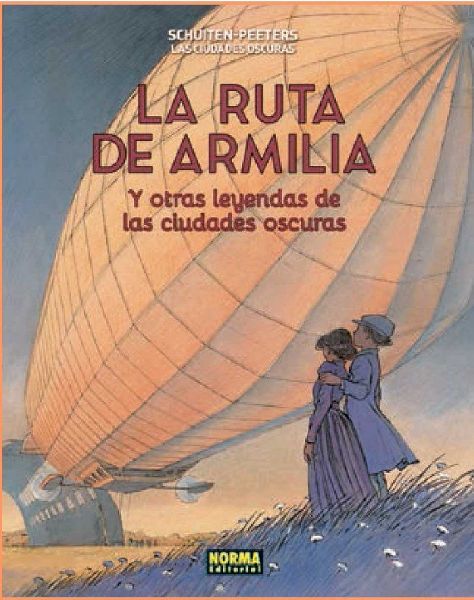 Las ciudades oscuras, La ruta de Armilial : y otras leyendas d...