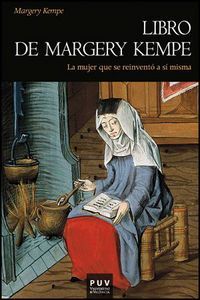 Libro de Margery Kempe : la mujer que se reinventó a sí misma