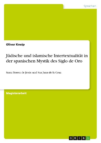 Jüdische und islamische Intertextualität in der spanischen M...