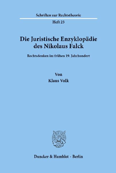 Die Juristische Enzyklopädie des Nikolaus Falck.