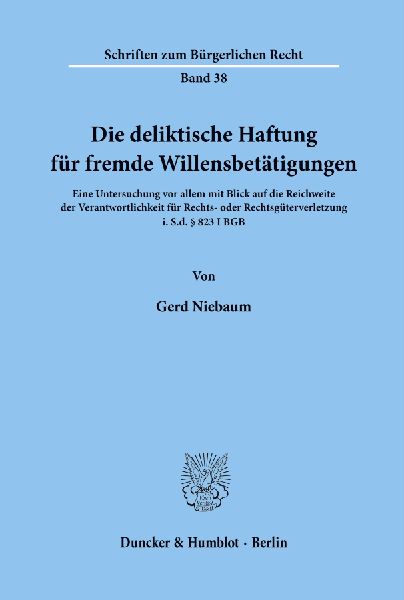 Die deliktische Haftung für fremde Willensbetätigungen.