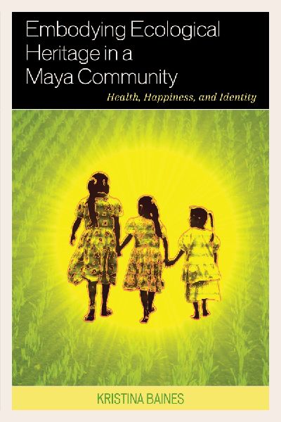 Embodying Ecological Heritage in a Maya Community