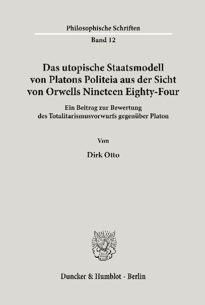 Das utopische Staatsmodell von Platons Politeia aus der Sicht ...
