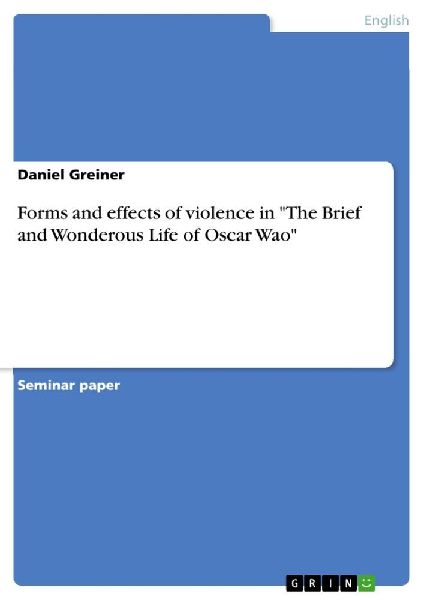 Forms and effects of violence in "The Brief and Wonderous...
