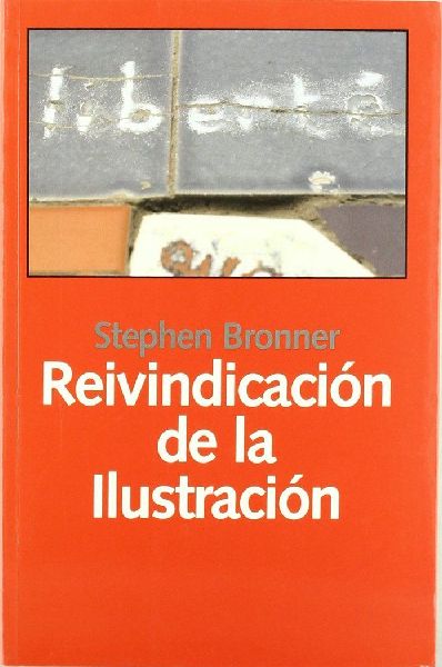 Reivindicación de la ilustración : hacia una política de co...