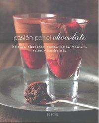 Pasión por el chocolate : helados, bizcochos, pastas, tartas,...