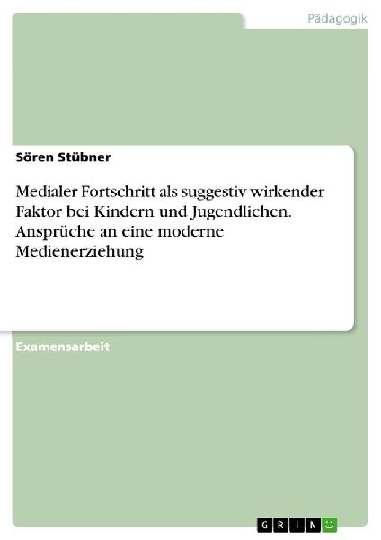 Medialer Fortschritt als suggestiv wirkender Faktor bei Kinder...