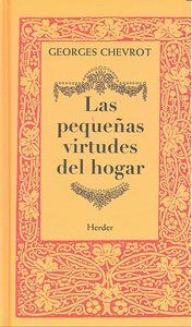 Las pequeñas virtudes del hogar : charlas radiofónicas