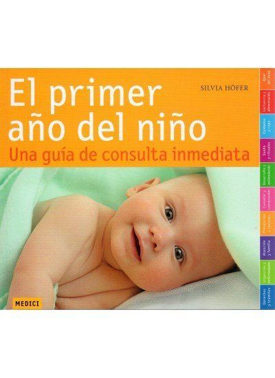 El primer año del niño : una guía de consulta inmediata