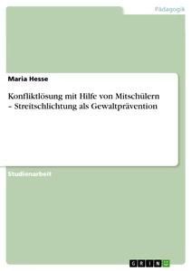 Konfliktlösung mit Hilfe von Mitschülern - Streitschlichtung...