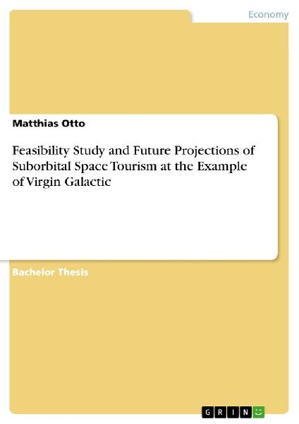 Feasibility Study and Future Projections of Suborbital Space T...