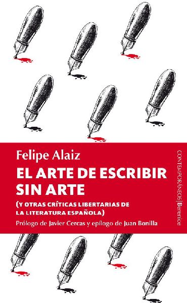 El arte de escribir sin arte : y otras críticas libertarias d...