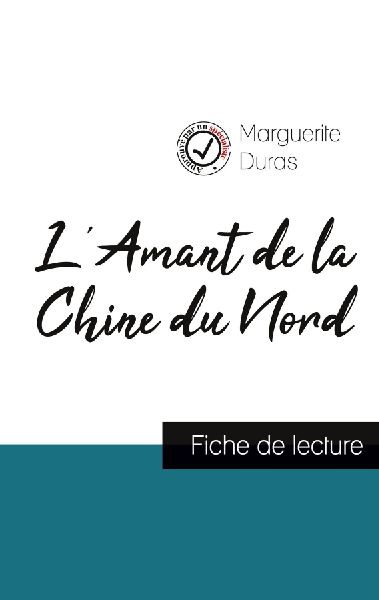L'Amant de la Chine du Nord de Marguerite Duras (fiche de...