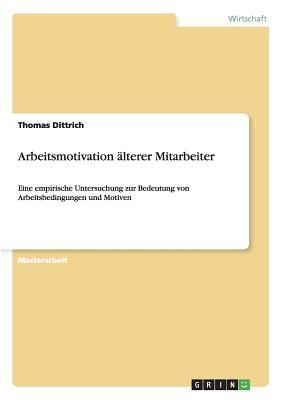Arbeitsmotivation älterer Mitarbeiter