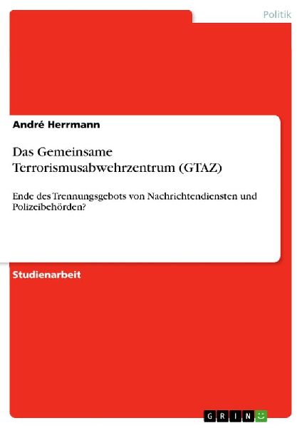 Das Gemeinsame Terrorismusabwehrzentrum (GTAZ)