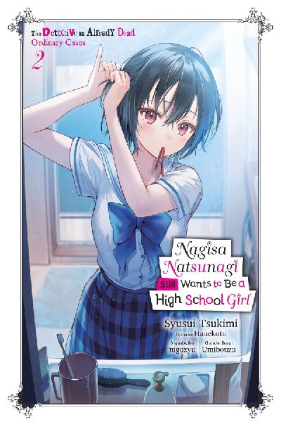 Nagisa Natsunagi Still Wants to Be a High School Girl, Vol. 2 ...