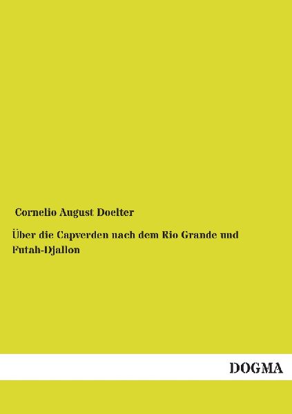 Über die Capverden nach dem Rio Grande und Futah-Djallon