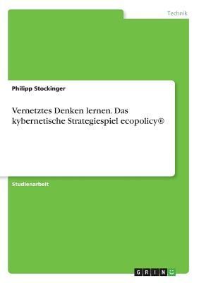 Vernetztes Denken lernen. Das kybernetische Strategiespiel eco...