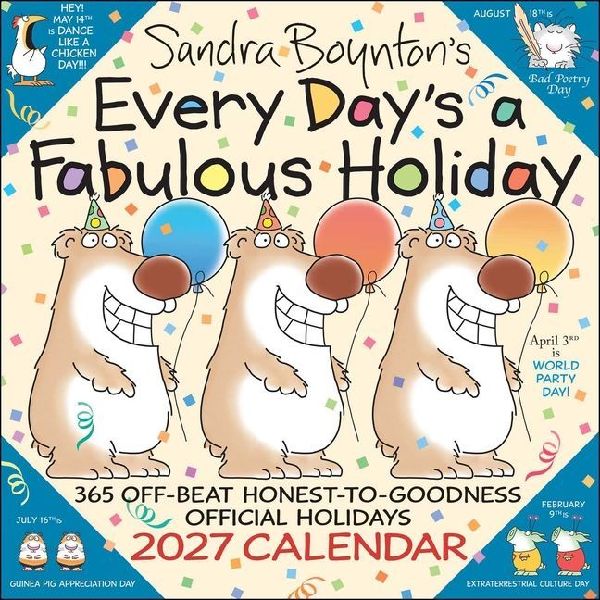 Sandra Boynton's Every Day's a Fabulous Holiday 2027...