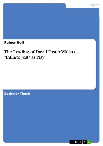 The Reading of David Foster Wallace's "Infinite Jest...