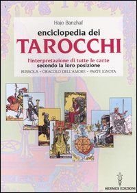 L' enciclopedia dei tarocchi. L'interpretazione di t...